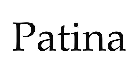 how do you pronounce patina.